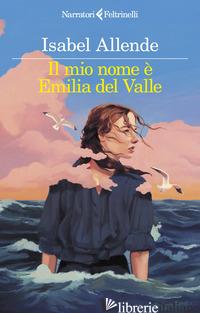 MIO NOME E' EMILIA DEL VALLE (IL)