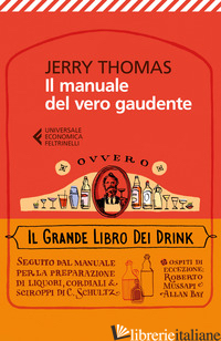 MANUALE DEL VERO GAUDENTE, OVVERO IL GRANDE LIBRO DEI DRINK (IL)