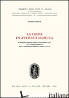 COLPA IN ATTIVITA' ILLECITA. UN'INDAGINE DI DIRITTO COMPARATO SUL SUPERAMENTO DE