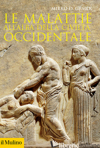 MALATTIE ALL'ALBA DELLA CIVILTA' OCCIDENTALE (LE)