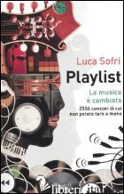 PLAYLIST. LA MUSICA E' CAMBIATA