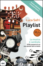 PLAYLIST. LA MUSICA E' CAMBIATA