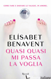 QUASI QUASI MI PASSA LA VOGLIA