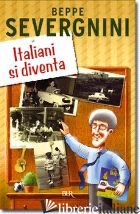 ITALIANI SI DIVENTA