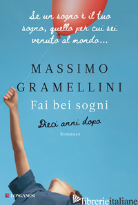 FAI BEI SOGNI. DIECI ANNI DOPO