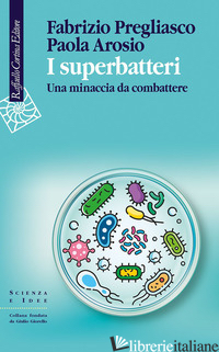 SUPERBATTERI. UNA MINACCIA DA COMBATTERE (I)