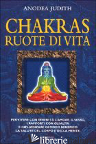 CHAKRAS, RUOTE DI VITA