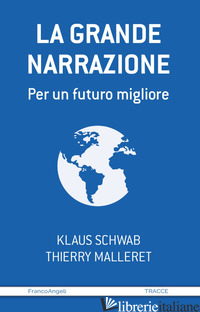 GRANDE NARRAZIONE. PER UN FUTURO MIGLIORE (LA)