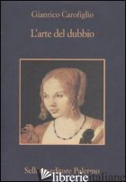 ARTE DEL DUBBIO (L')