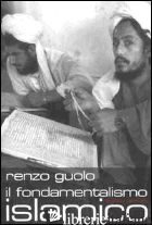 FONDAMENTALISMO ISLAMICO (IL)