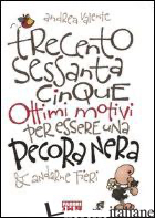 TRECENTOSESSANTACINQUE OTTIMI MOTIVI PER ESSERE UNA PECORA NERA & ANDARNE FIERI