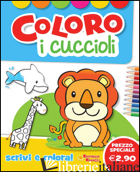 COLORO I CUCCIOLI. EDIZ. ILLUSTRATA