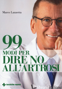 99 MODI PER DIRE NO ALL'ARTROSI