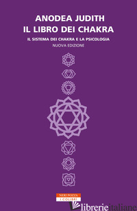 LIBRO DEI CHAKRA. IL SISTEMA DEI CHAKRA E LA PSICOLOGIA (IL)