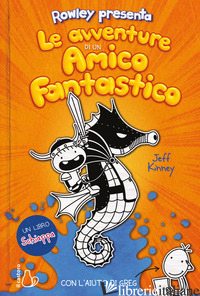 AVVENTURE DI UN AMICO FANTASTICO. CON L'AIUTO DI GREG. UN LIBRO SCHIAPPA (LE)