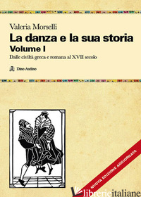 DANZA E LA SUA STORIA. VALENZE CULTURALI, SOCIALI ED ESTETICHE DELL'ARTE DELLA D