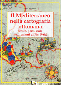 MEDITERRANEO NELLA CARTOGRAFIA OTTOMANA. COSTE, PORTI, ISOLE, NEGLI ATLANTI DI P