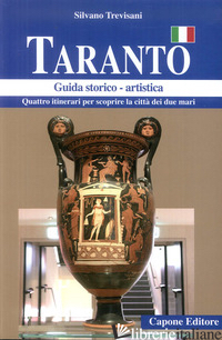 TARANTO. QUATTRO ITINERARI PER SCOPRIRE LA CITTA' DEI DUE MARI. GUIDA STORICO AR