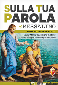 SULLA TUA PAROLA. MESSALINO. SANTA MESSA QUOTIDIANA E LETTURE COMMENTATE PER VIV