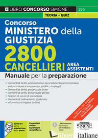 CONCORSO MINISTERO DELLA GIUSTIZIA. 2800 CANCELLIERI AREA ASSISTENTI. MANUALE PE