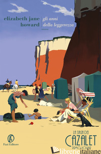 ANNI DELLA LEGGEREZZA. LA SAGA DEI CAZALET (GLI). VOL. 1