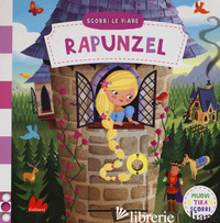 RAPUNZEL. SCORRI LE FIABE. EDIZ. A COLORI