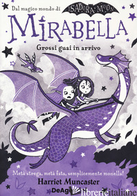 GROSSI GUAI IN ARRIVO. MIRABELLA