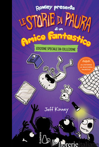 STORIE DI PAURA DI UN AMICO FANTASTICO. UN LIBRO SCHIAPPA. EDIZ. DELUXE (LE)