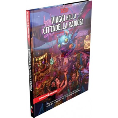 D&D VIAGGIO NELLA CITTADELLA RADIOSA di 