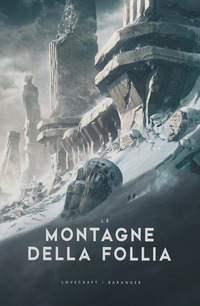 MONTAGNE DELLA FOLLIA (LE) di LOVECRAFT HOWARD P.; PETRILLO R. (CUR.)