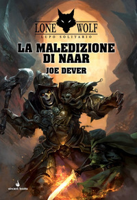 MALEDIZIONE DI NAAR. LUPO SOLITARIO (LA). VOL. 20 di DEVER JOE; MATTIOLI F. (CUR.)