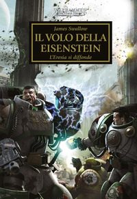 WARHAMMER 40.000 - THE HORUS HERESY VOL.4 - IL VOLO DELLA EISENSTEIN di 