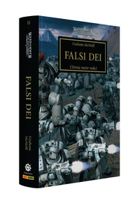 WARHAMMER 40.000 - THE HORUS HERESY - VOL. 2: FALSI DEI di 