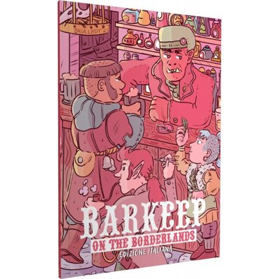 BARKEEP ON THE BORDERLANDS - EDIZIONE ITALIANA di 