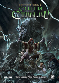IL RICHIAMO DI CTHULHU - CULTI DI CTHULHU di 