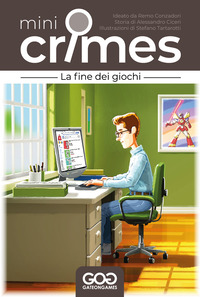 FINE DEI GIOCHI. MINI CRIMES (LA) di CONZADORI REMO; CICERI ALESSANDRO; GIOVE C. (CUR.)