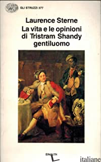 VITA E LE OPINIONI DI TRISTRAM SHANDY, GENTILUOMO (LA) - STERNE LAURENCE