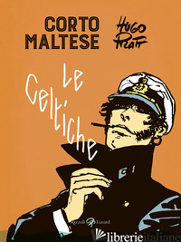 CORTO MALTESE. LE CELTICHE - PRATT HUGO