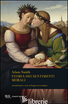 TEORIA DEI SENTIMENTI MORALI - SMITH ADAM