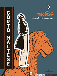 CORTO MALTESE. FAVOLA DI VENEZIA - PRATT HUGO