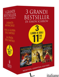 3 GRANDI BESTSELLER DI SIMON SCARROW: L'ARMATA INVINCIBILE-PER LA GLORIA DELL'IM - SCARROW SIMON
