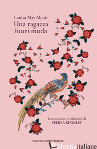 RAGAZZA FUORI MODA (UNA) - ALCOTT LOUISA MAY