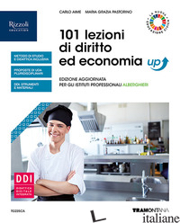 101 LEZIONI DI DIRITTO ED ECONOMIA UP. PER GLI IST. PROFESSIONALI ALBERGHIERI. C - AIME CARLO; PASTORINO MARIA GRAZIA