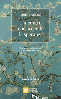 INCONTRO CHE ACCENDE LA SPERANZA (L') - GIUSSANI LUIGI