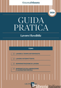 GUIDA PRATICA LAVORO FLESSIBILE - BOSCO ALBERTO