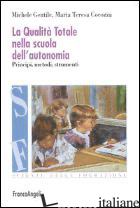QUALITA' TOTALE NELLA SCUOLA DELL'AUTONOMIA. PRINCIPI, METODI, STRUMENTI (LA) - GENTILE MICHELE; COCOZZA MARIA TERESA