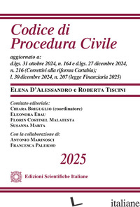 CODICE DI PROCEDURA CIVILE 2025 - D'ALESSANDRO ELENA; TISCINI ROBERTA