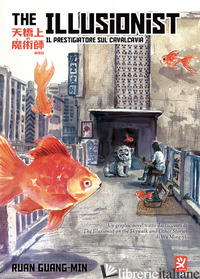 ILLUSIONIST (THE). VOL. 1 - RUAN GUAN-MIN