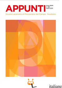 APPUNTI. SCUOLA LACANIANA DI PSICOANALISI DEL CAMPO FREUDIANO (2025). VOL. 160:  - 