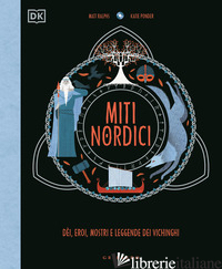 MITI NORDICI. DEI, EROI, MOSTRI E LEGGENDE DEI VICHINGHI - RALPHS MATT